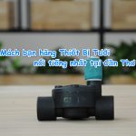 Mách bạn hãng Thiết Bị Tưới nổi tiếng nhất tại Cần Thơ