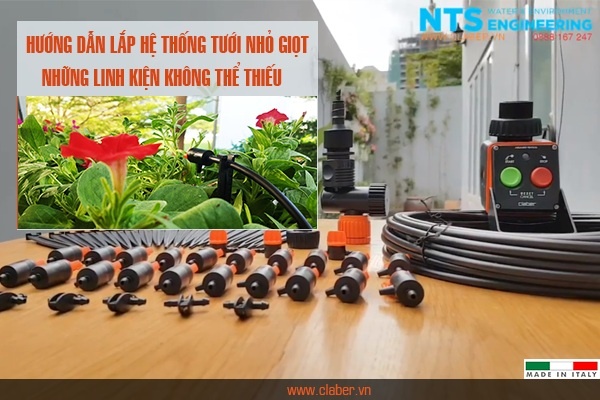 Hướng dẫn lắp hệ thống tưới nhỏ giọt: Những linh kiện không thể thiếu