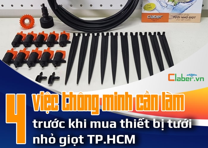 4 việc thông minh bạn cần làm trước khi mua thiết bị tưới nhỏ giọt TP.HCM