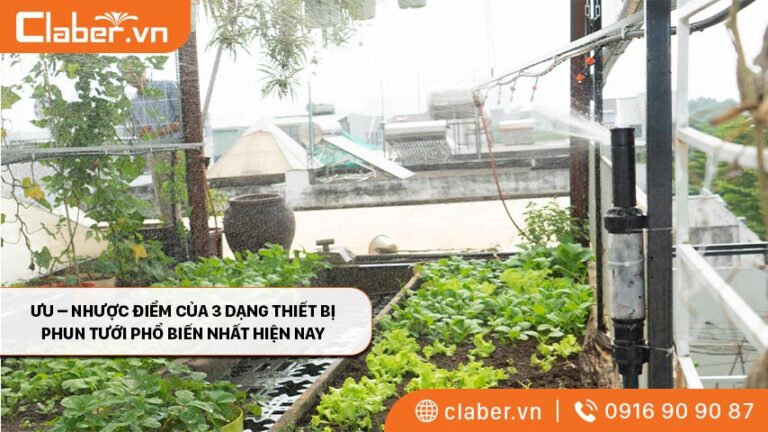 Ưu – nhược điểm của 3 dạng thiết bị phun tưới phổ biến nhất hiện nay