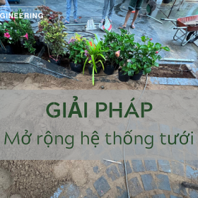 3 cách cơ bản mở rộng hệ thống tưới tự động đã có sẵn thường gặp