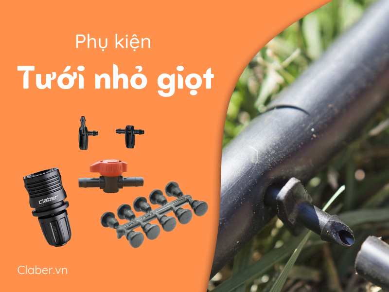 Top 15 phụ kiện tưới nhỏ giọt không thể thiếu trong hệ thống tưới