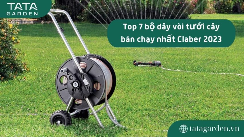 Top 7 bộ dây vòi tưới cây bán chạy nhất Claber 2023