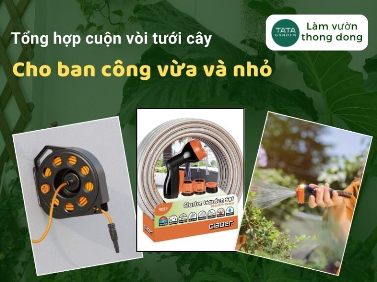 TOP cuộn vòi tưới cây dành cho ban công vừa và nhỏ, ban công Chung Cư